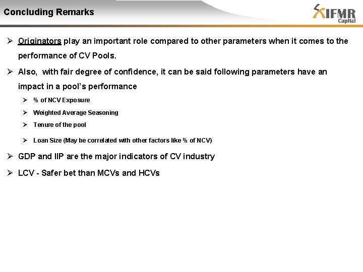 Concluding Remarks Ø Originators play an important role compared to other parameters when it