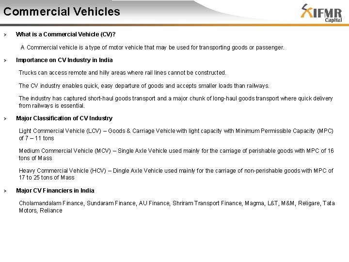 Commercial Vehicles Ø What is a Commercial Vehicle (CV)? A Commercial vehicle is a