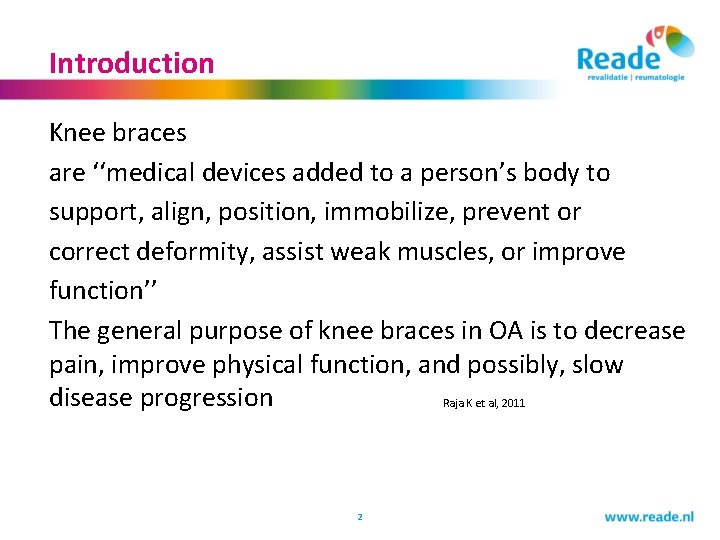 Introduction Knee braces are ‘‘medical devices added to a person’s body to support, align,