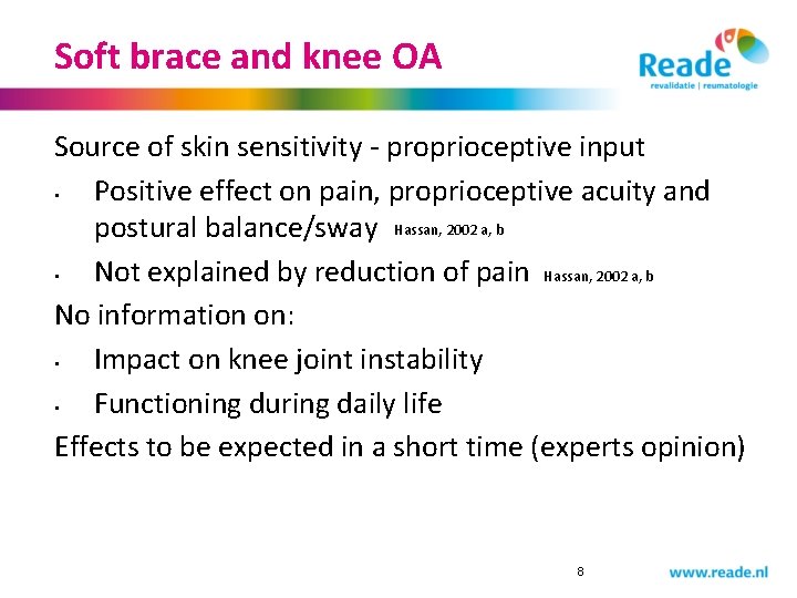 Soft brace and knee OA Source of skin sensitivity - proprioceptive input • Positive