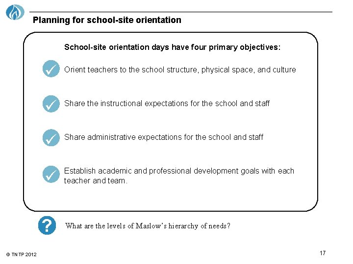 Planning for school-site orientation School-site orientation days have four primary objectives: Orient teachers to