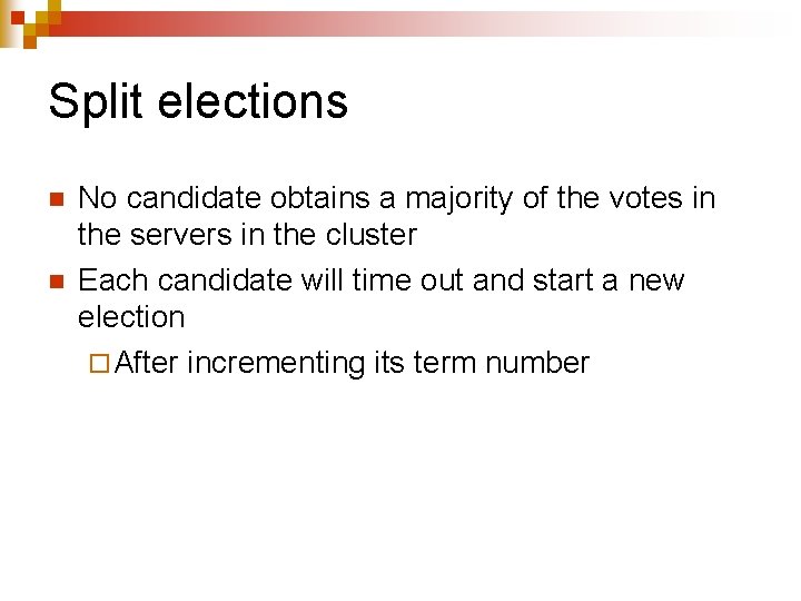 Split elections n n No candidate obtains a majority of the votes in the