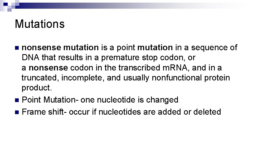 Mutations nonsense mutation is a point mutation in a sequence of DNA that results