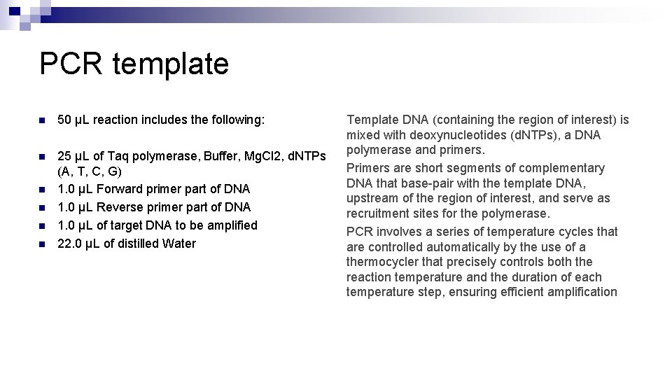 PCR template n 50 µL reaction includes the following: n 25 µL of Taq