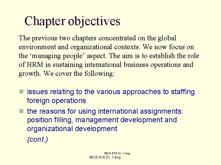 Chapter objectives The previous two chapters concentrated on the global environment and organizational contexts.