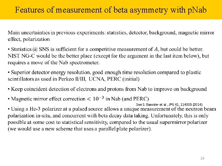 Features of measurement of beta asymmetry with p. Nab See S. Baessler et al.