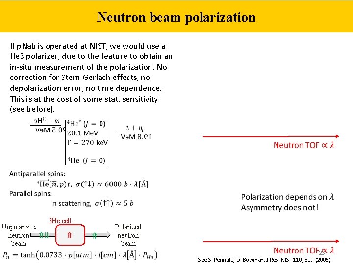 Neutron beam polarization If p. Nab is operated at NIST, we would use a