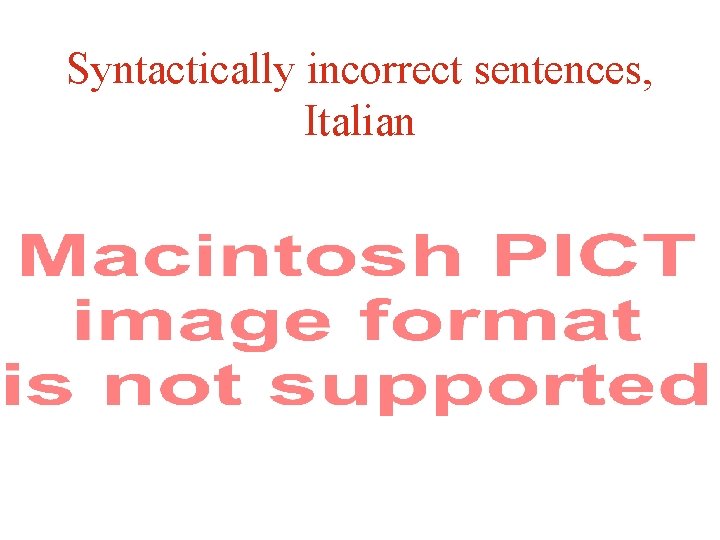 Syntactically incorrect sentences, Italian 