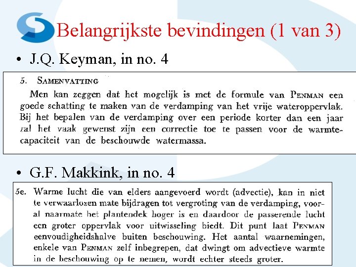 Belangrijkste bevindingen (1 van 3) • J. Q. Keyman, in no. 4 • G.