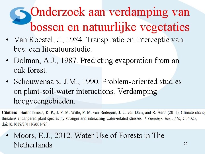 Onderzoek aan verdamping van bossen en natuurlijke vegetaties • Van Roestel, J. , 1984.