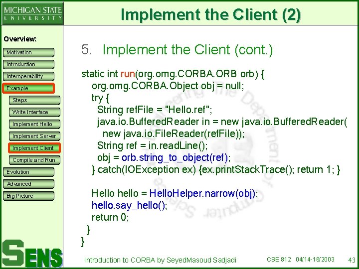 Implement the Client (2) Overview: Motivation 5. Implement the Client (cont. ) Introduction Interoperability