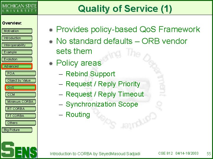 Quality of Service (1) Overview: Motivation Introduction Interoperability Example Evolution Advanced POA Object by