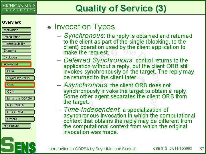 Quality of Service (3) Overview: Motivation Introduction Invocation Types – Synchronous: the reply is