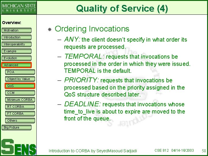 Quality of Service (4) Overview: Motivation Introduction Interoperability Example Evolution Advanced POA Object by