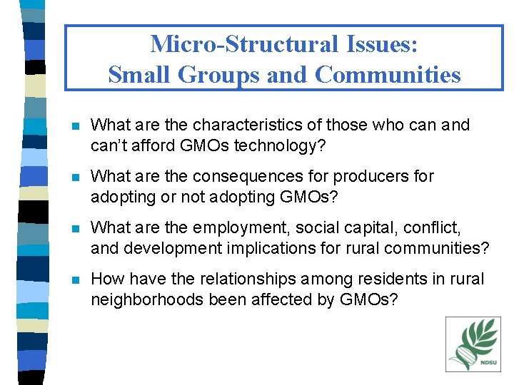 Micro-Structural Issues: Small Groups and Communities n What are the characteristics of those who