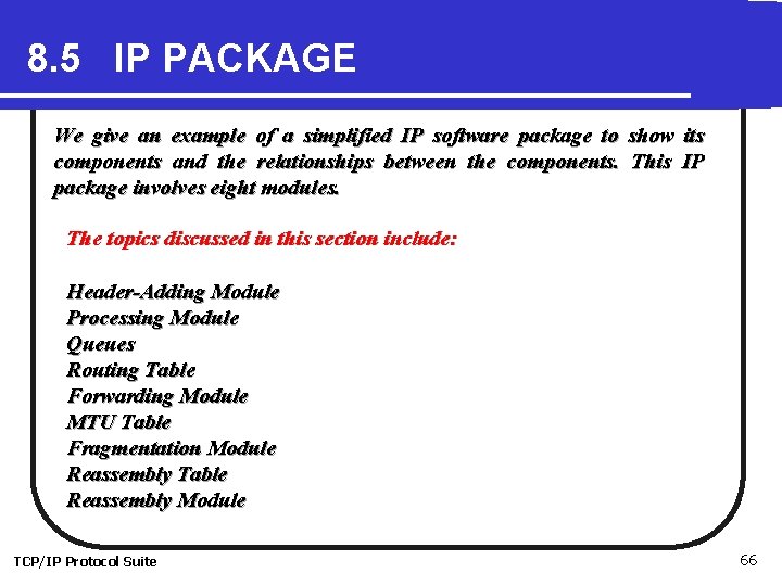 8. 5 IP PACKAGE We give an example of a simplified IP software package