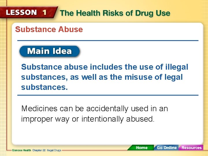 Substance Abuse Substance abuse includes the use of illegal substances, as well as the
