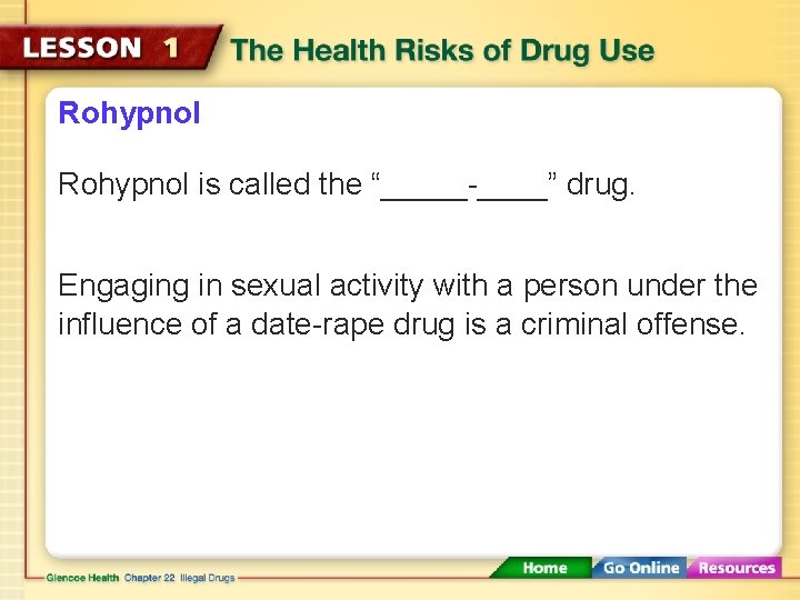 Rohypnol is called the “_____-____” drug. Engaging in sexual activity with a person under