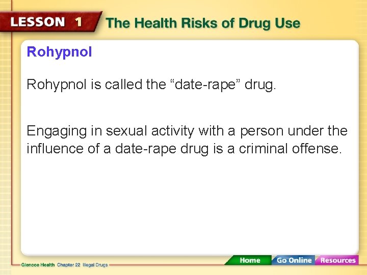 Rohypnol is called the “date-rape” drug. Engaging in sexual activity with a person under