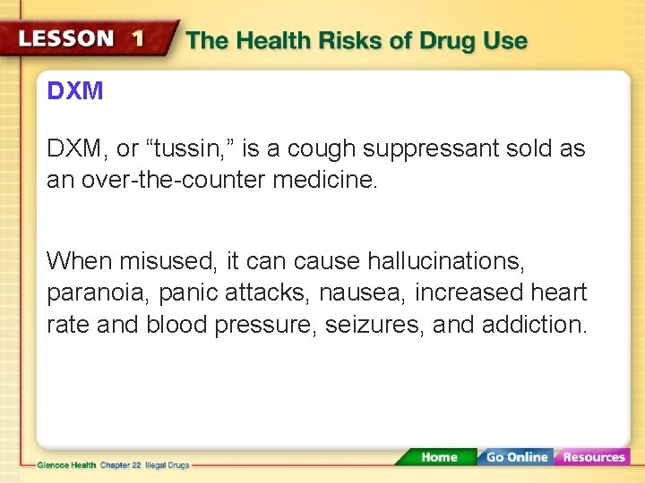 DXM DXM, or “tussin, ” is a cough suppressant sold as an over-the-counter medicine.