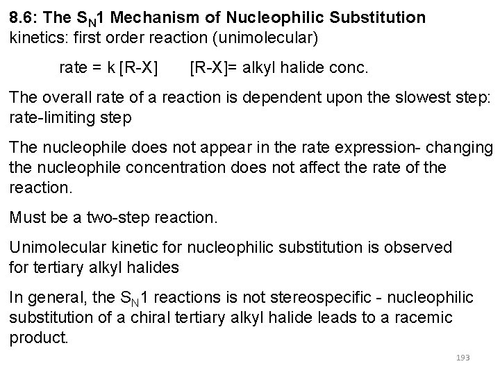 8. 6: The SN 1 Mechanism of Nucleophilic Substitution kinetics: first order reaction (unimolecular)
