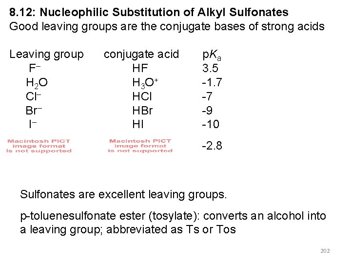 8. 12: Nucleophilic Substitution of Alkyl Sulfonates Good leaving groups are the conjugate bases