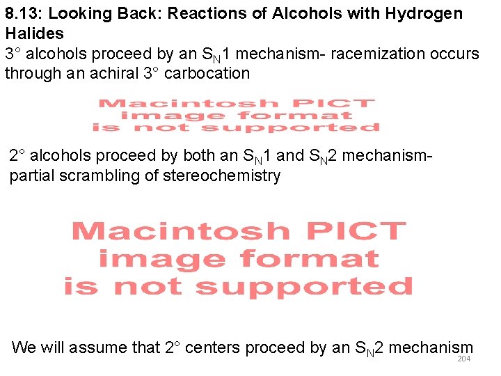 8. 13: Looking Back: Reactions of Alcohols with Hydrogen Halides 3° alcohols proceed by