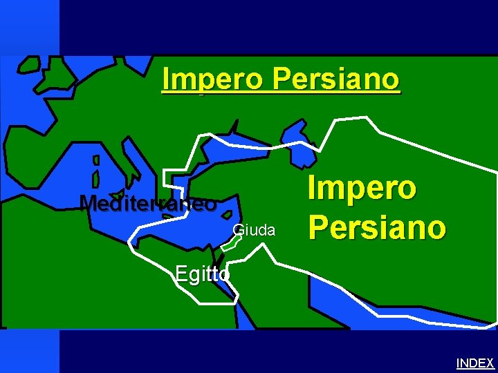 Persian Empire Impero Persiano Mediterraneo Giuda Impero Persiano Egitto INDEX 
