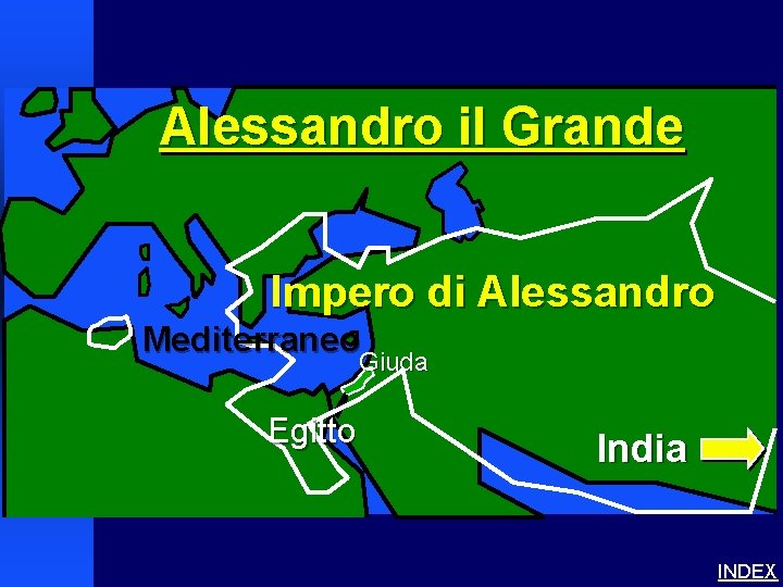 Alexander the Great Alessandro il Grande Impero di Alessandro Mediterraneo Giuda Egitto India INDEX