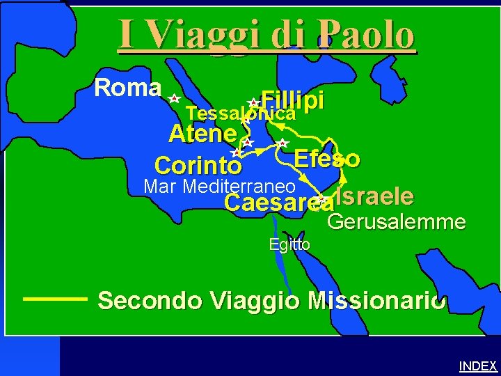 I Viaggi di Paolo Paul-2 nd Missionary Journey Roma Fillipi Tessalonica Atene Efeso Corinto