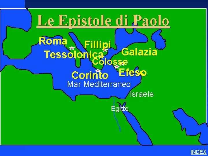 Le Epistole di Paolo Roma Fillipi Galazia Tessolonica Colosse Corinto Efeso Mar Mediterraneo Israele