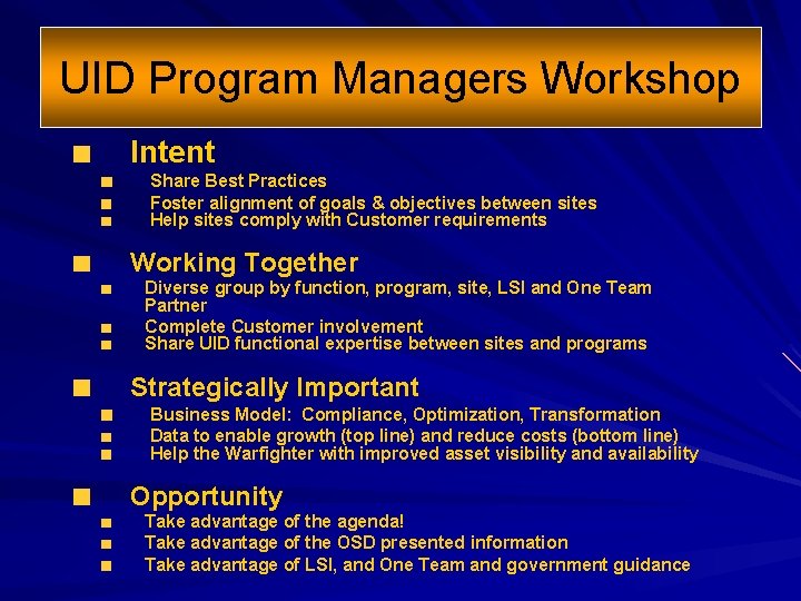 UID Program Managers Workshop Intent Share Best Practices Foster alignment of goals & objectives
