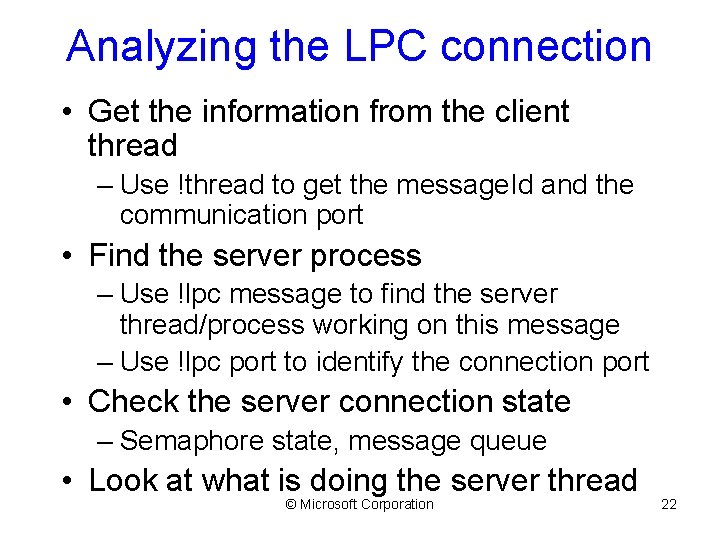 Analyzing the LPC connection • Get the information from the client thread – Use