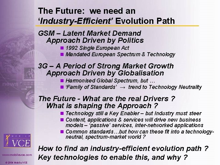 The Future: we need an ‘Industry-Efficient’ Evolution Path GSM – Latent Market Demand Approach