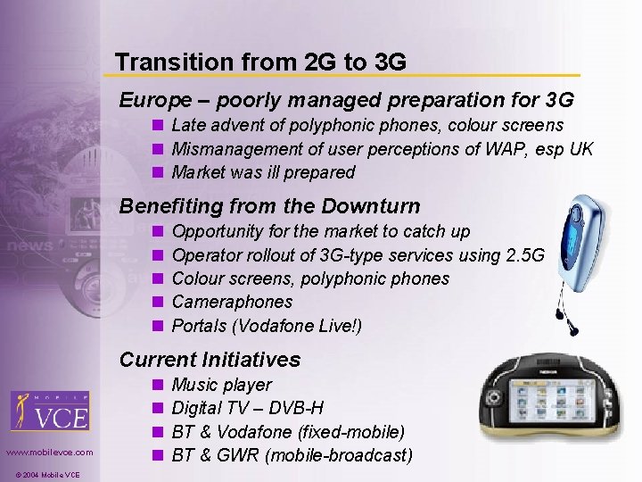 Transition from 2 G to 3 G Europe – poorly managed preparation for 3