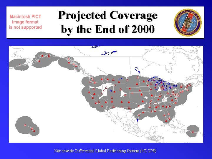 Projected Coverage by the End of 2000 Nationwide Differential Global Positioning System (NDGPS) 
