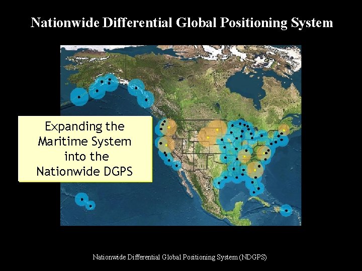 Nationwide Differential Global Positioning System Expanding the Maritime System into the Nationwide DGPS Nationwide
