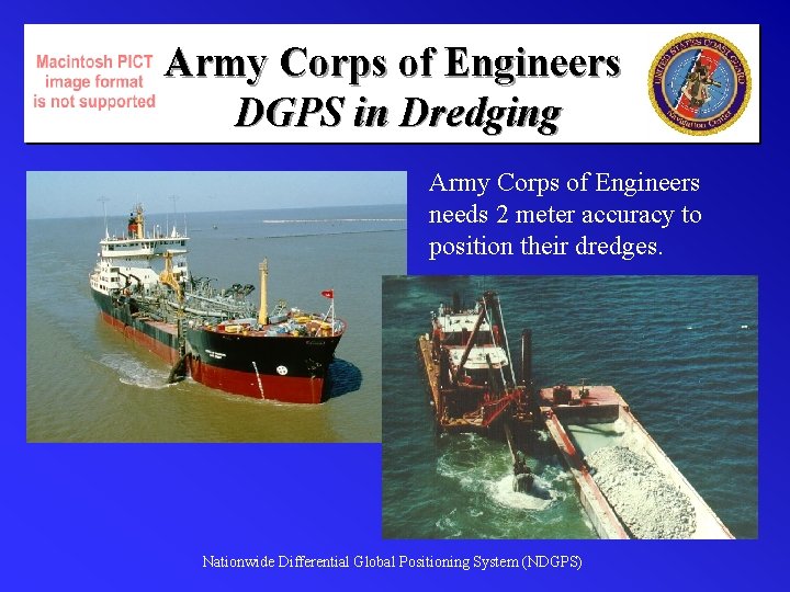 Army Corps of Engineers DGPS in Dredging Army Corps of Engineers needs 2 meter