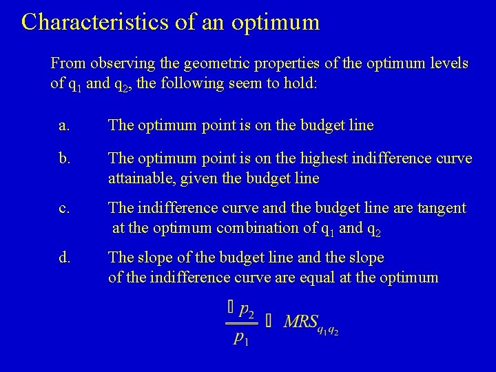 Characteristics of an optimum From observing the geometric properties of the optimum levels of