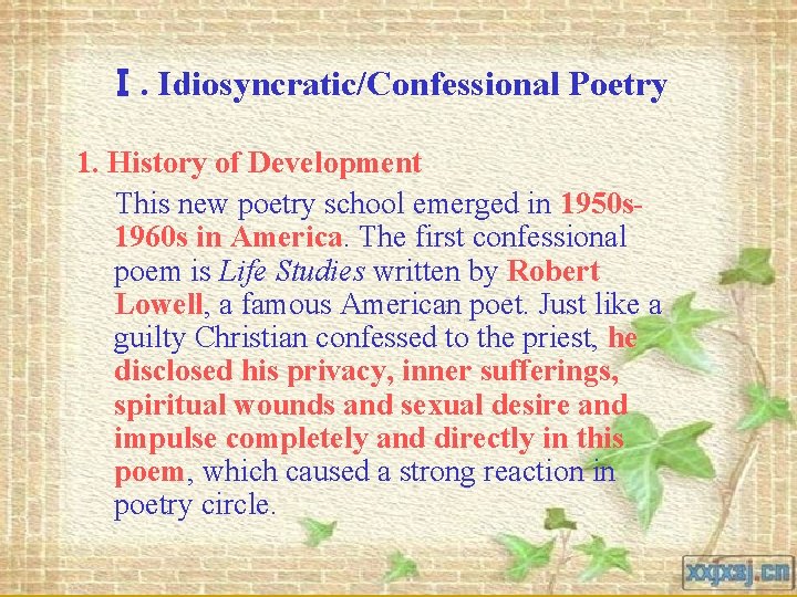 Ⅰ. Idiosyncratic/Confessional Poetry 1. History of Development This new poetry school emerged in 1950