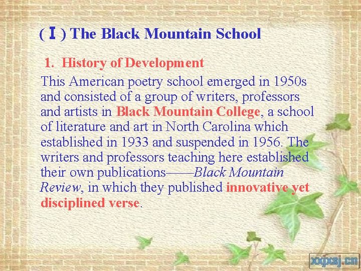 (Ⅰ) The Black Mountain School 1. History of Development This American poetry school emerged