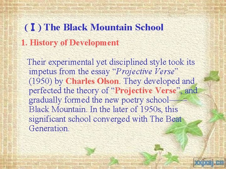 (Ⅰ) The Black Mountain School 1. History of Development Their experimental yet disciplined style