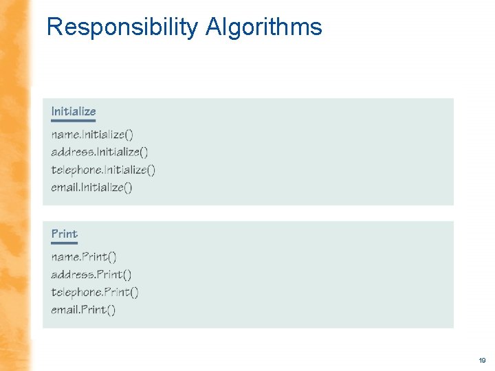 Responsibility Algorithms 19 