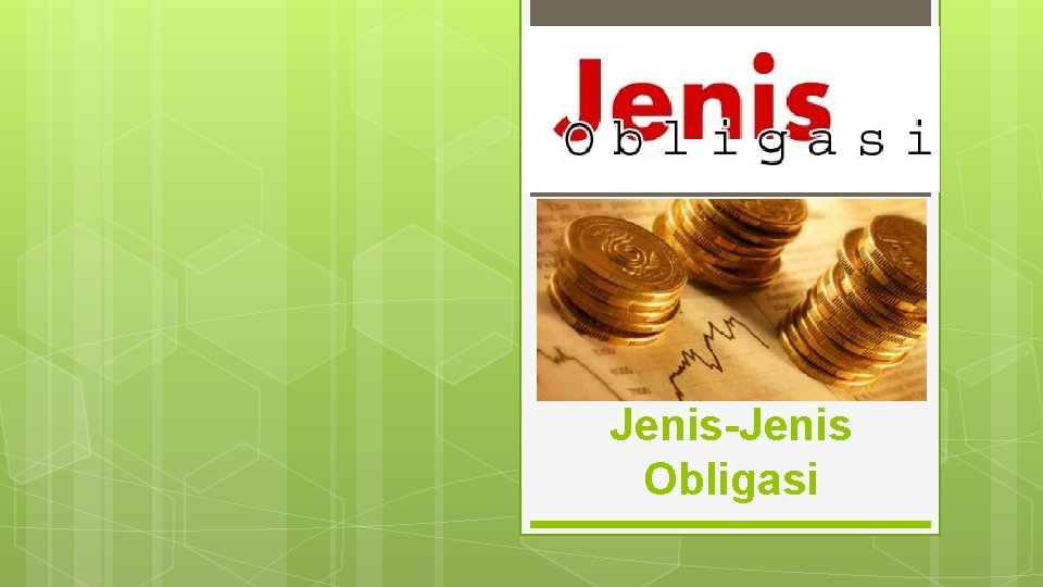 Jenis-Jenis Obligasi 
