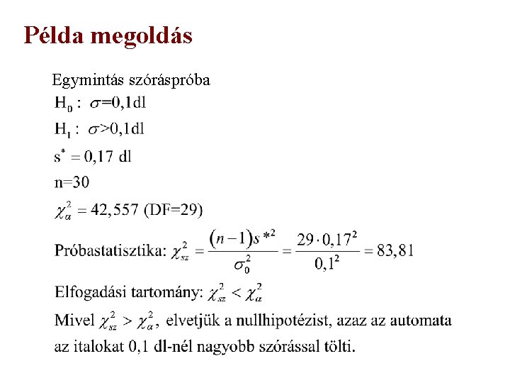 Példa megoldás Egymintás szóráspróba 