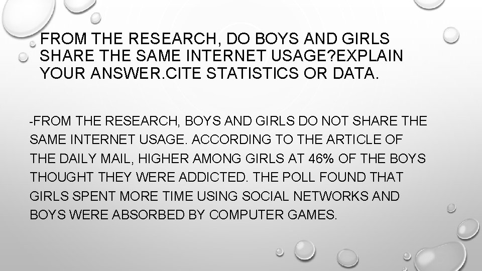 FROM THE RESEARCH, DO BOYS AND GIRLS SHARE THE SAME INTERNET USAGE? EXPLAIN YOUR