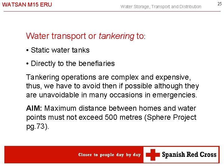 WATSAN M 15 ERU Water Storage, Transport and Distribution Water transport or tankering to: