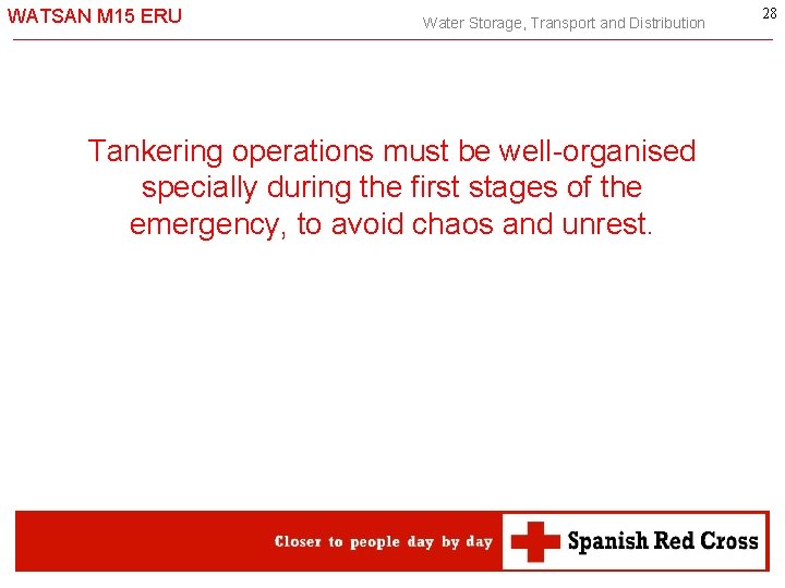 WATSAN M 15 ERU Water Storage, Transport and Distribution Tankering operations must be well-organised