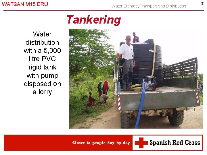 WATSAN M 15 ERU Water Storage, Transport and Distribution Tankering Water distribution with a