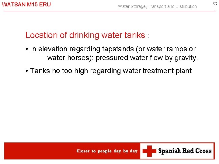 WATSAN M 15 ERU Water Storage, Transport and Distribution Location of drinking water tanks